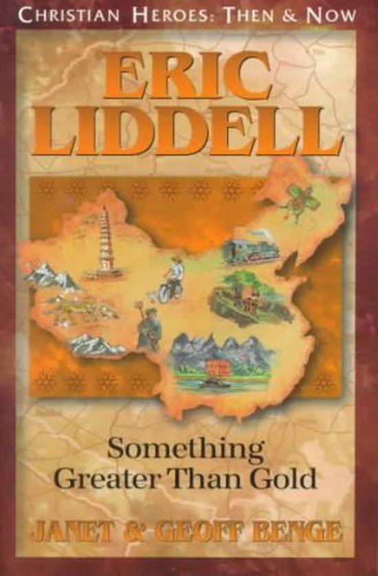 Boekomslag 'Eric Liddell: Something Greater Than Gold'. Kaart van China met scènes uit zijn leven.