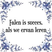 Tegeltje met Spreuk (Tegeltjeswijsheid): Falen is succes, als we ervan leren + Kado verpakking & Plakhanger