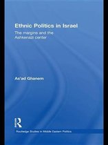 Routledge Studies in Middle Eastern Politics - Ethnic Politics in Israel
