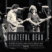 Grateful Dead - 50 Shades Of Black & White Vol.2