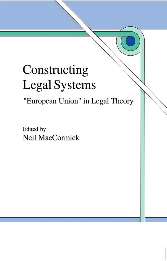 Constructing Legal Systems: "European Union" in Legal Theory - cover