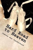 Hard Road to Heaven