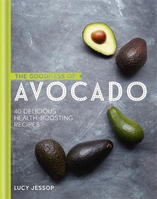 The Goodness of Avocado - cover