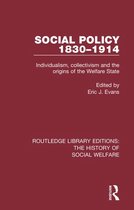 Routledge Library Editions: The History of Social Welfare - Social Policy 1830-1914