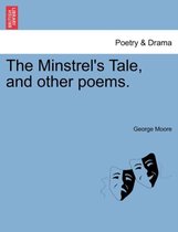 The Minstrel's Tale, and other poems.