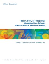 Departmental Papers / Policy Papers 13 - Boom, Bust or Prosperity? Managing Sub-Saharan Africa s Natural Resource Wealth