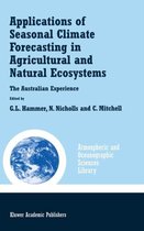 Applications of Seasonal Climate Forecasting in Agricultural and Natural Ecosystems