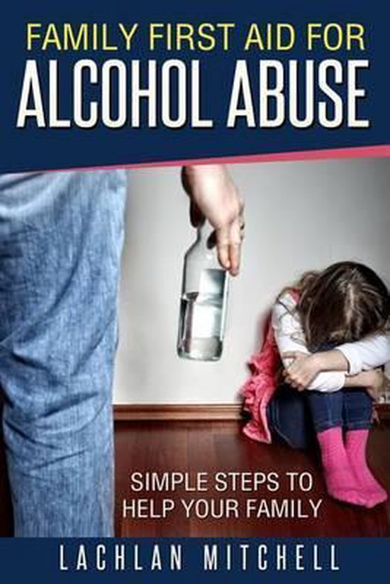 Family First Aid For Alcohol Abuse - cover