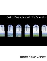 Saint Francis and His Friends