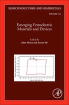 Semiconductors and SemimetalsVolume 114- Emerging Ferroelectric Materials and Devices