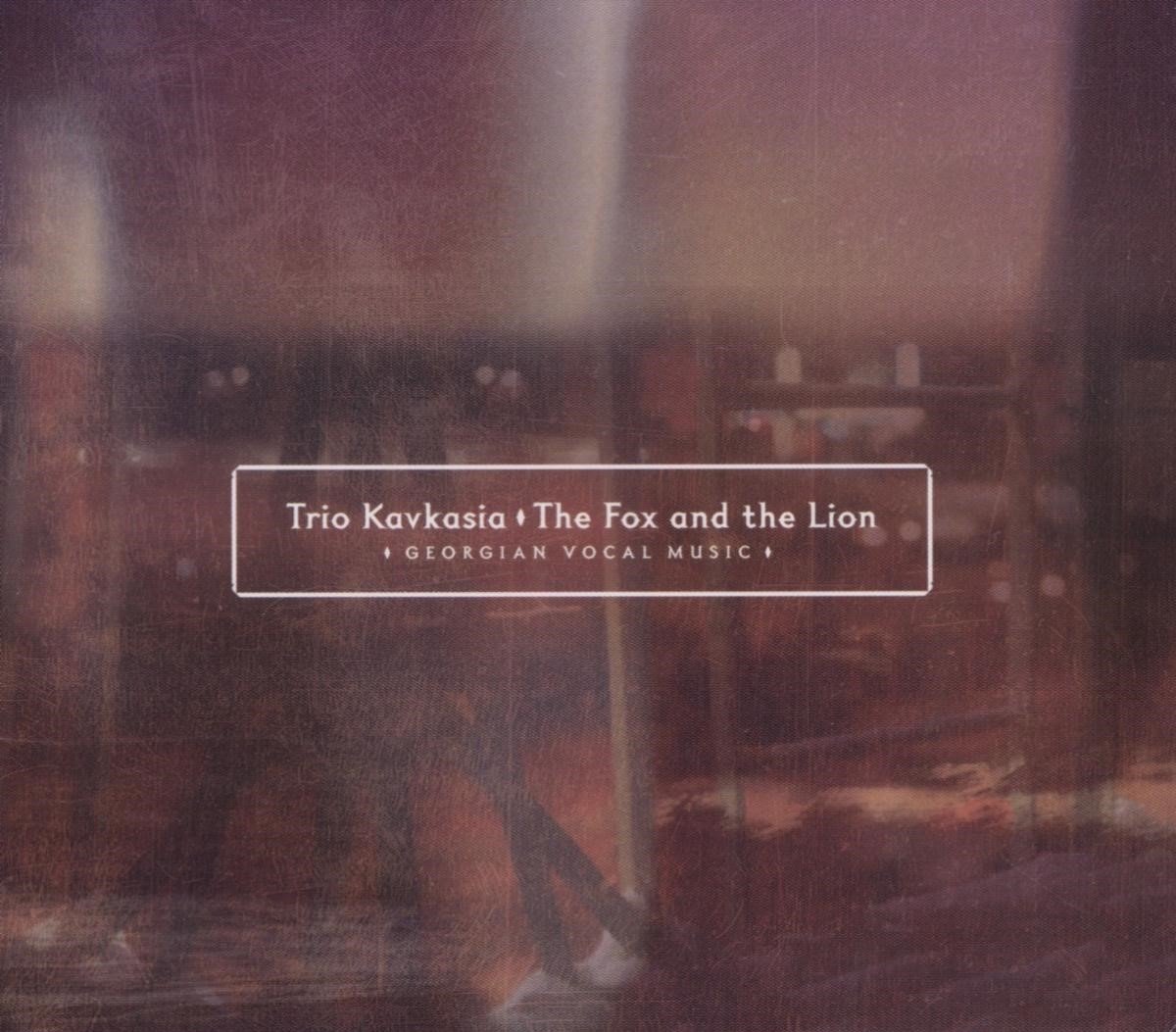 Kavkasia Trio - The Fox & The Lion (CD)
