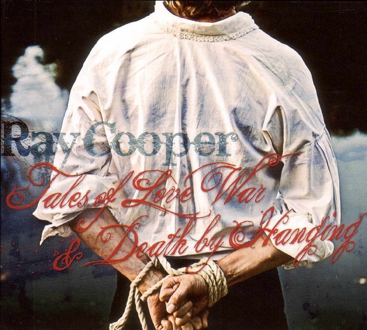 Ray Cooper - Tales Of Love, War And Death By Hanging (CD)