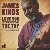 James Kinds - Love You From The Top (CD)