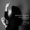 Mahsa Vahdat - The Sun Will Rise - A Cappella (CD)