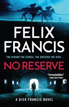A Dick Francis Novel- No Reserve