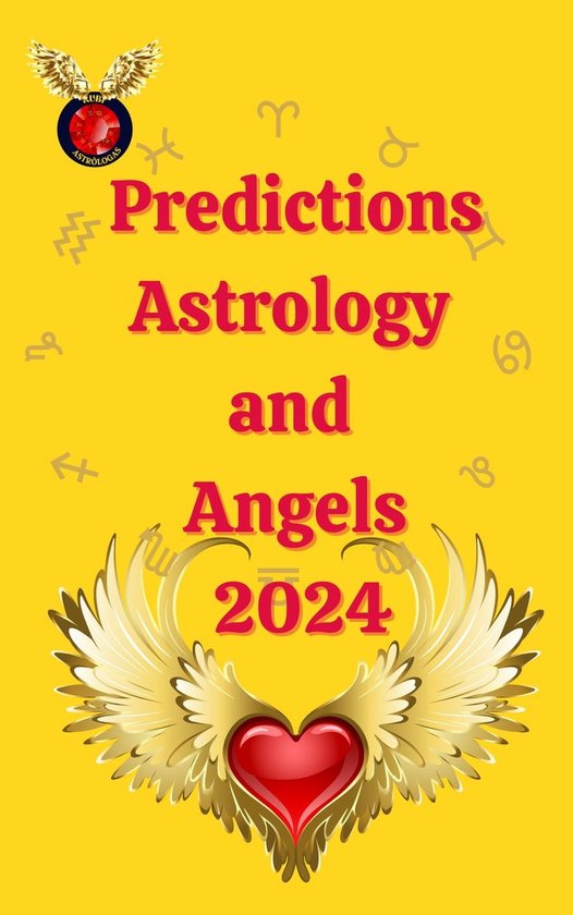 Predictions Astrology and Angels 2024 (ebook), Alina a Rubi