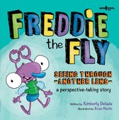 Freddie the Fly: Seeing Through -Another Lens- a perspective-taking story