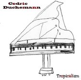 Cédric Ducheman - Tropicalisme (CD)