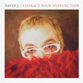 David J - Embrace Your Dysfunction (CD)