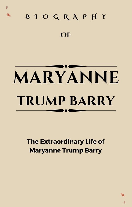 Short Biography Of Personalities Maryanne Trump Barry Biography 