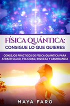 Ley de la atracción & Espiritualidad 3 - Física cuántica: consigue lo que quieres