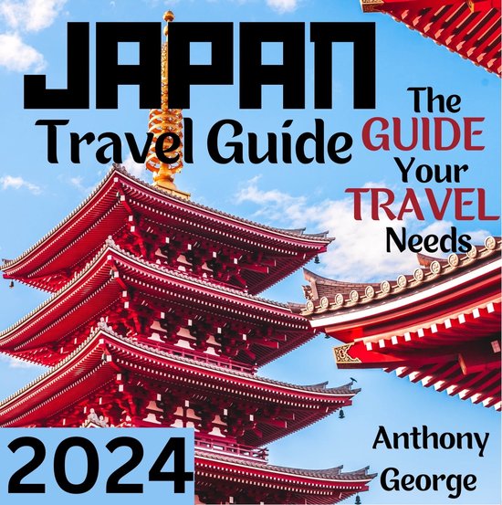 Travel Guide Japan Travel Guide 2024 Ebook Anthony George   550x553 