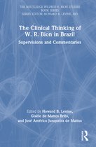 The Routledge Wilfred R. Bion Studies Book Series-The Clinical Thinking of W. R. Bion in Brazil