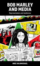 Popular Musics Matter: Social, Political and Cultural Interventions- Bob Marley and Media