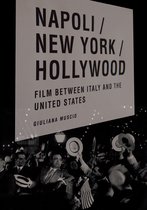Critical Studies in Italian America- Napoli/New York/Hollywood