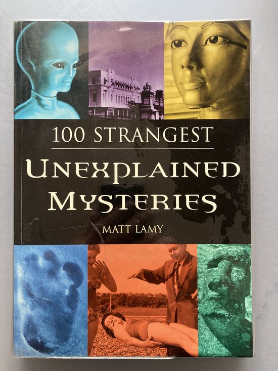 100 Strangest Unexplained Mysteries