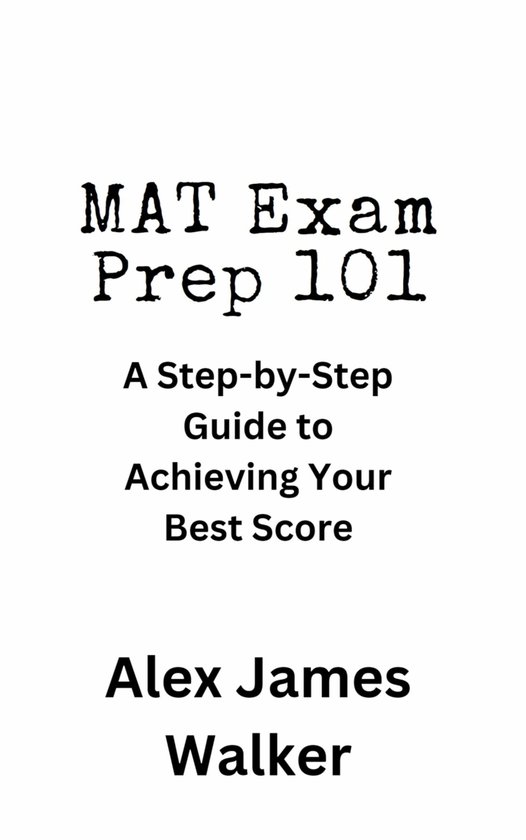 MAT Exam Prep 101 (ebook), Alex James Walker 9783755458494 Boeken