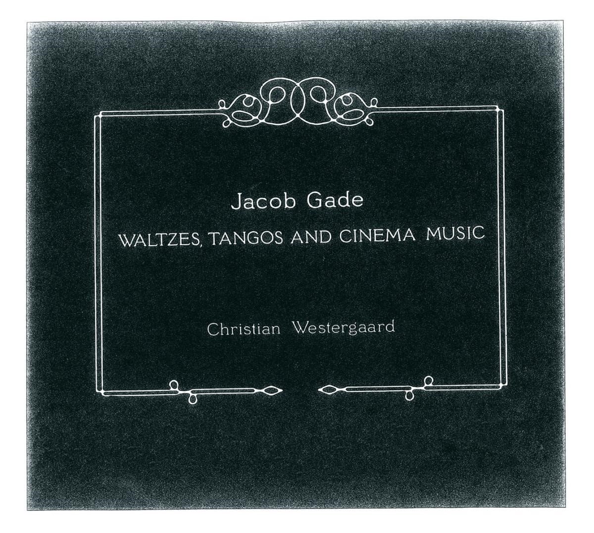 Christian Westergaard - Gade: Waltzes, Tangos And Cinema Music (CD)