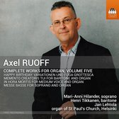 Henri Tikkanen, Jan Lehtola, Mari-Anni Hilander - Ruoff: Complete Works For Organ, Volume Five (CD)