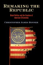 America in the Nineteenth Century- Remaking the Republic