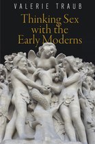 Haney Foundation Series- Thinking Sex with the Early Moderns
