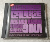 Discobar Galaxie - Are you ready 4some super Soul - CD