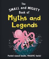 Small and Mighty 11 - The Small and Mighty Book of Myths and Legends
