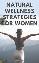 Natural Wellness Strategies For Woman