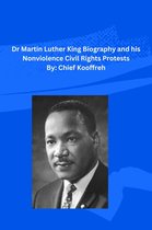 Dr Martin Luther King Biography and his Nonviolence Civil Rights Protests