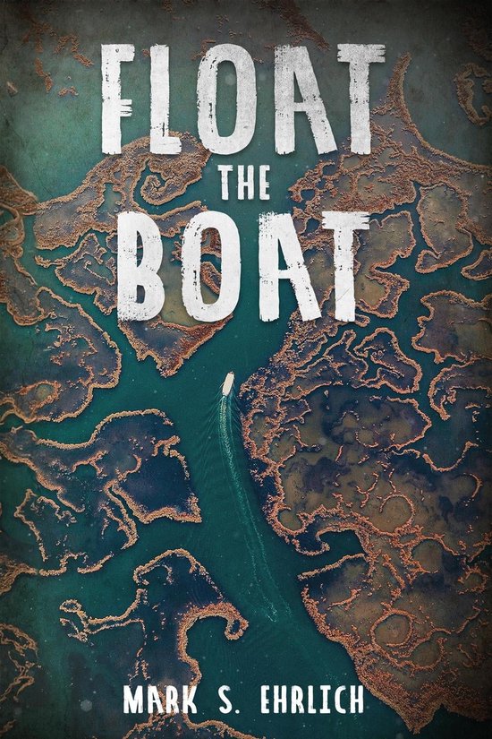 Float the Boat (ebook), Mark S. Ehrlich 9798223557272 Boeken bol