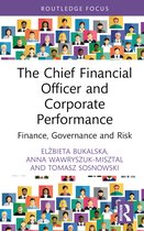 Routledge Focus on Economics and Finance-The Chief Financial Officer and Corporate Performance