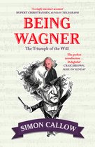 BEING WAGNER The Triumph of the Will