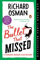 A Thursday Murder Club Mystery-The Bullet That Missed