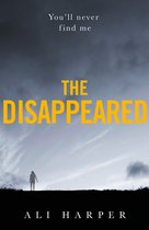 The Disappeared A gripping crime mystery full of twists and turns