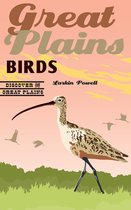 Discover the Great Plains- Great Plains Birds