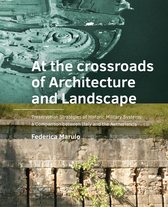 A+BE Architecture and the Built Environment - At the ­crossroads of Architecture and Landscape