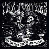 The Porters - To The Good Times And The Bad (CD)