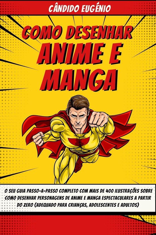 Como Desenhar Anime E Manga O Seu Guia Passo A Passo Completo Com Mais De 400 Bol 5577