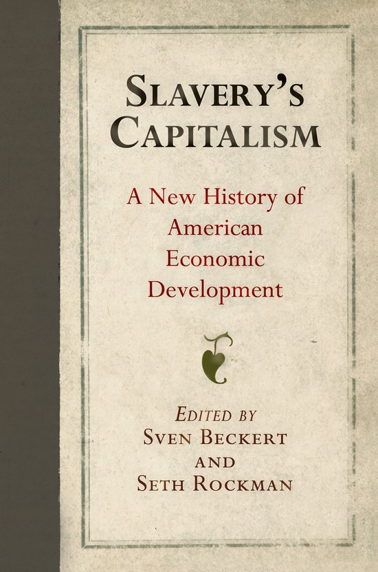Slavery's Capitalism - cover
