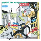 Raymond Van Het Groenewoud - Egoist (CD)